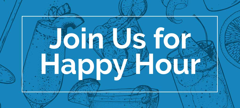 Join us for happy hour