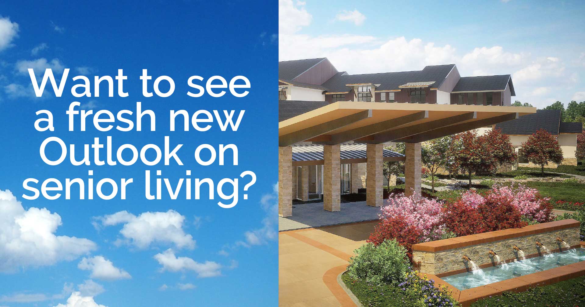Want to see a fresh new Outlook on senior living?