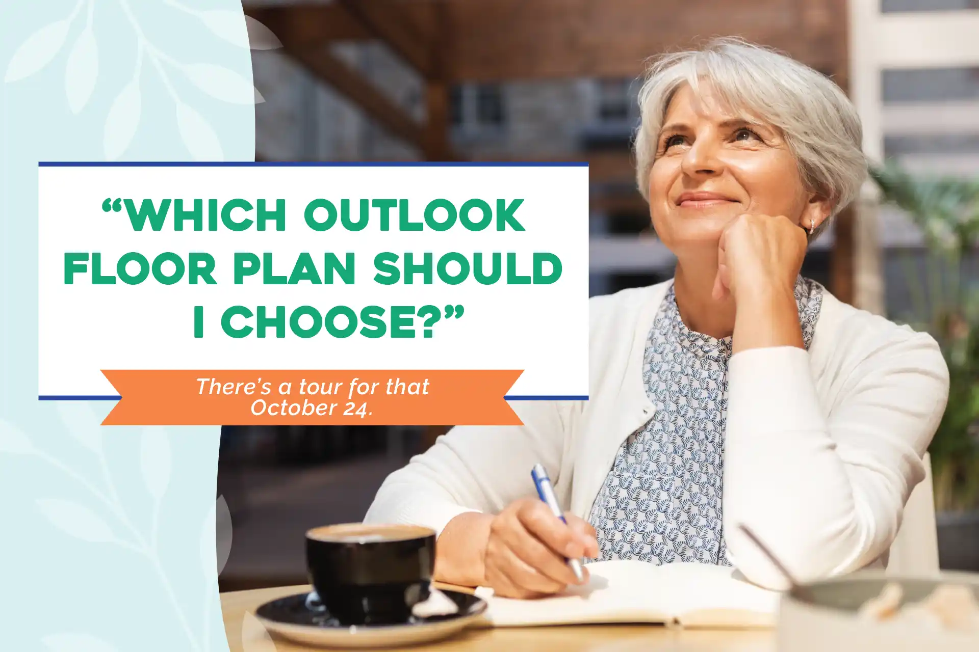 "Which Outlook floor plan should I choose?"